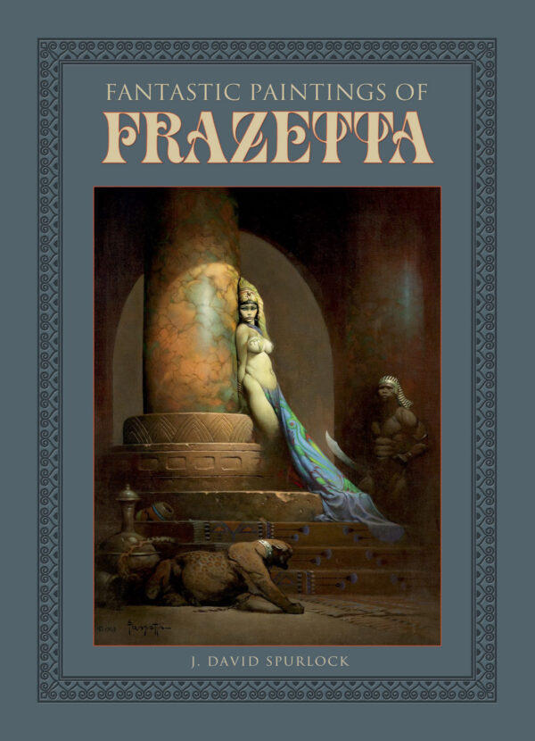 FANTASTIC PAINTINGS OF FRAZETTA #0: Hardcover edition