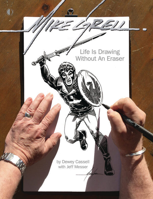 MIKE GRELL: LIFE IS DRAWING WITHOUT AN ERASER