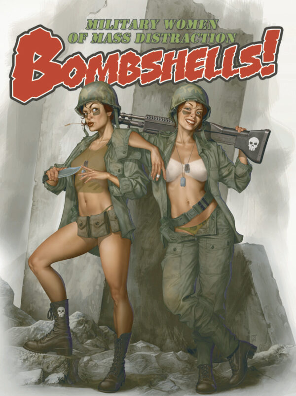 BOMBSHELLS!: MILITARY WOMEN OF MASS DISTRACTION