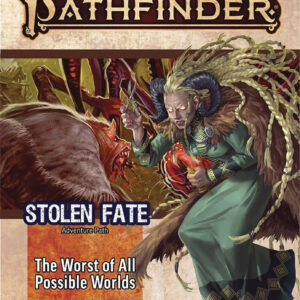 PATHFINDER RPG (P2) #168: Stolen Fate Part Three: The Worst of All Possible Worlds PATHFINDER RPG (P2) #168: Stolen Fate Part Three: The Worst of All Possible Worlds
