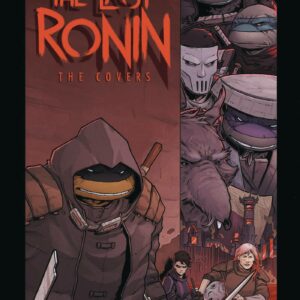 TEENAGE MUTANT NINJA TURTLES: THE LAST RONIN TP #1: The Last Ronin covers (Hardcover edition)