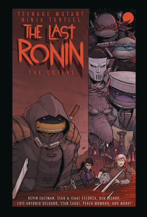 TEENAGE MUTANT NINJA TURTLES: THE LAST RONIN TP #1: The Last Ronin covers (Hardcover edition)