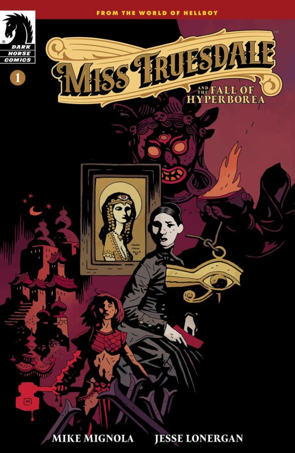 MISS TRUESDALE AND THE FALL OF HYPERBOREA #1: Mike Mignola cover B