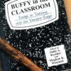 BUFFY IN THE CLASSROOM: Essays on Teaching with the Vampire Slayer – NM