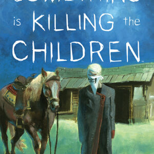 SOMETHING IS KILLING THE CHILDREN #32: Werther Dell’Edera cover A