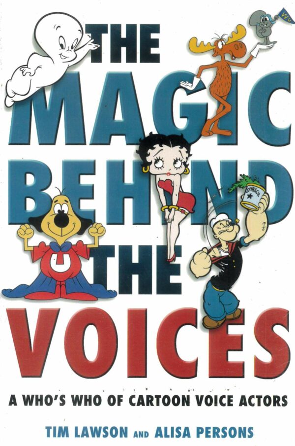 MAGIC BEHIND THE VOICES TP: A Who’s Who of Cartoon Voice Actors – NM