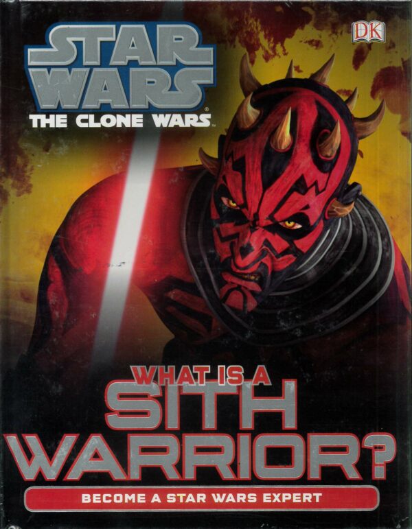 STAR WARS CLONE WARS: WHAT IS A SITH WARRIOR: NM
