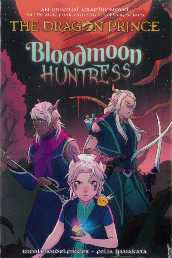 DRAGON PRINCE GN #2: The Bloodmoon Huntress