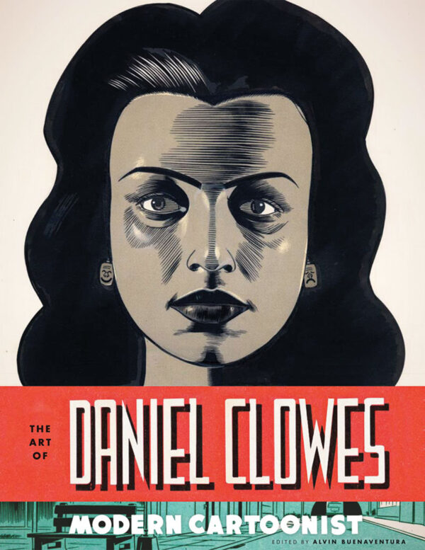 ART OF DANIEL CLOWES: MODERN CARTOONIST: NM