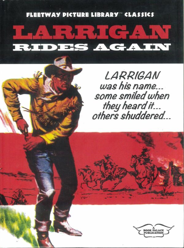 FLEETWAY PICTURE LIBRARY #13: Larrigan Rides Again (HC)