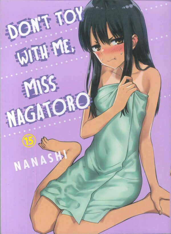 DON’T TOY WITH ME MISS NAGATORO GN #15