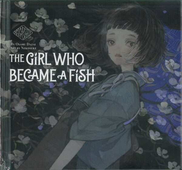 THE GIRL WHO BECAME A FISH (HC)