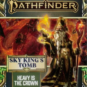 PATHFINDER RPG (P2) #175: Sky King’s Tomb Part Three: Heavy is the Crown