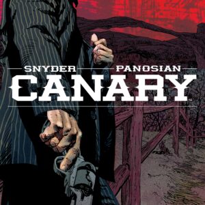 CANARY #1: Dan Panosian cover B
