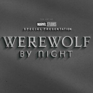 MARVEL STUDIOS WEREWOLF BY NIGHT ART OF THE SPECIA