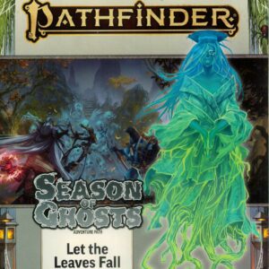 PATHFINDER RPG (P2) #181: Season of Ghosts Part Two: Let the Leaves Fall