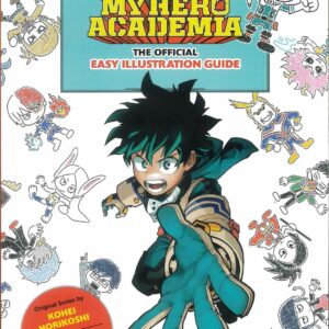 MY HERO ACADEMIA OFFICIAL EASY ILLUSTRATION GUIDE