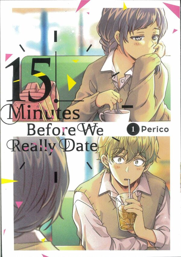 FIFTEEN MINUTES BEFORE WE REALLY DATE GN #1