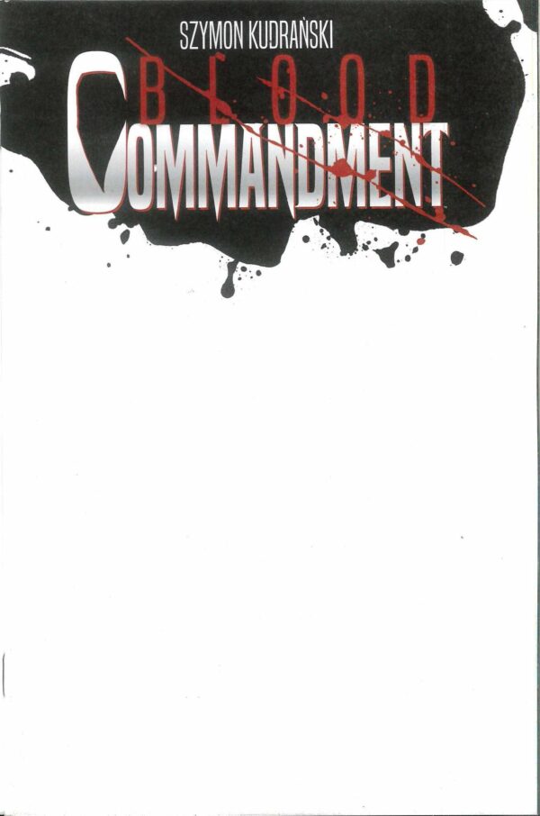 BLOOD COMMANDMENT #1: Blank Sketch cover E