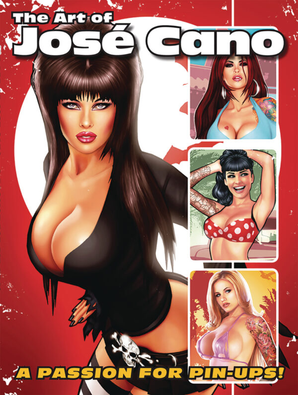 ART OF JOSE CANO PASSION FOR PIN UPS: NM