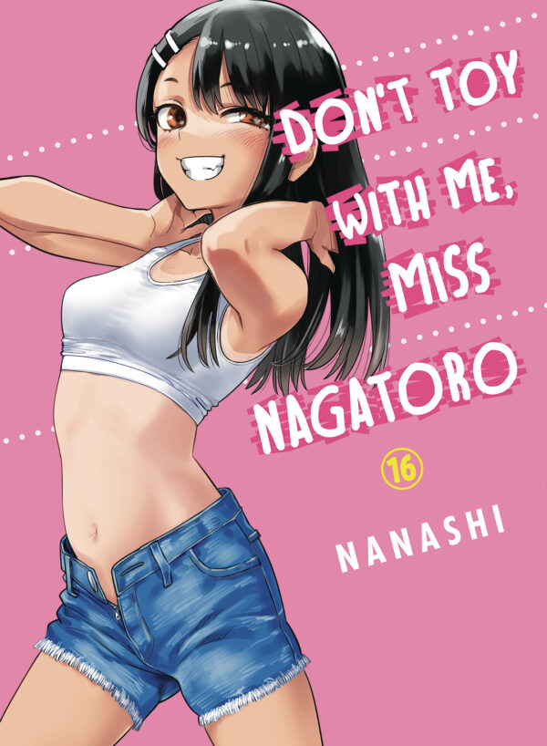 DON’T TOY WITH ME MISS NAGATORO GN #16