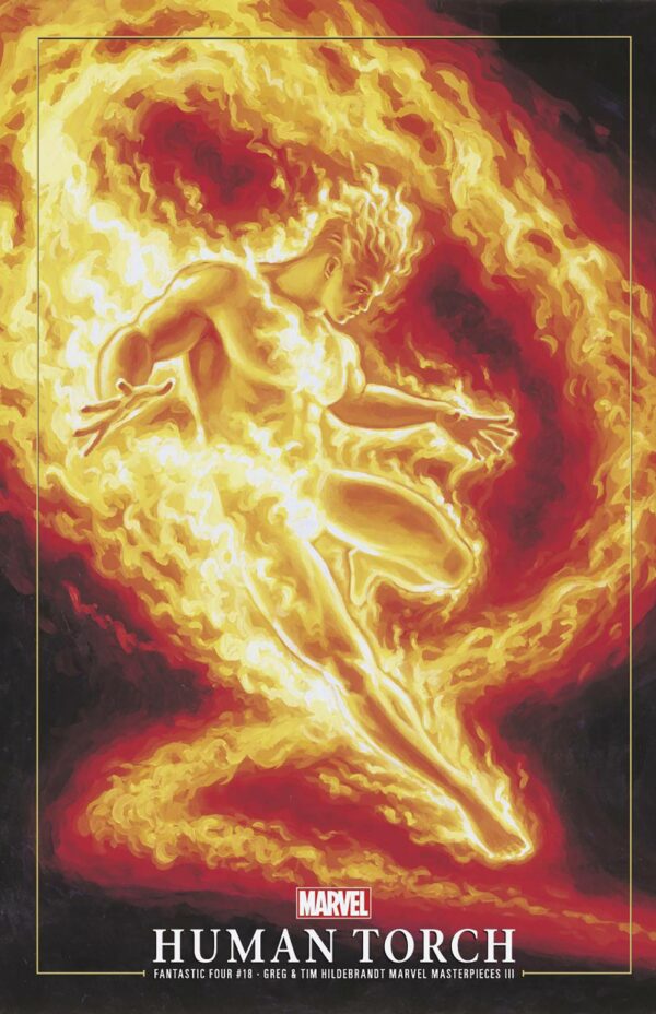 FANTASTIC FOUR (2022 SERIES) #18: Greg & Tim Hildebrandt Human Torch Marvel Masterpieces cvr D