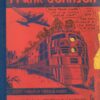 FRANK JOHNSON: SECRET PIONEER OF AMERICAN COMICS T #1: Wally’s Gang (1928-1949) & Bowser Boys (1946-1950)