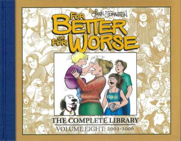 FOR BETTER OR FOR WORSE COMPLETE LIBRARY (HC) #8: 2003-2006