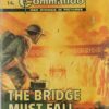 COMMANDO #1503: The Bridge Must Fall – VG