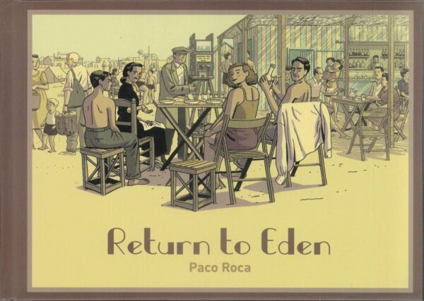 RETURN TO EDEN (HC): Paco Roca