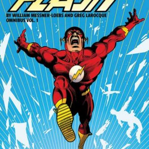 FLASH BY MESSNER-LOEBS AND LAROCQUE OMNIBUS (HC) #1