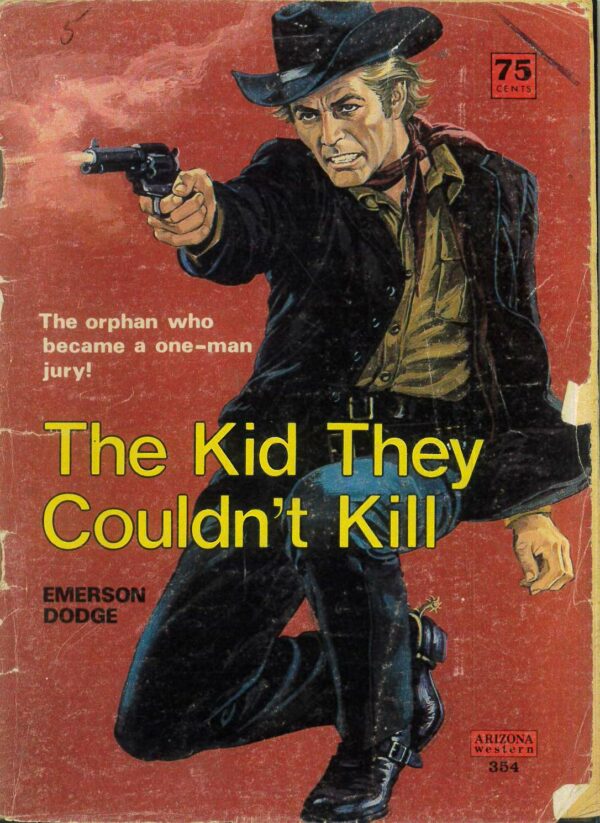 CLASSIC WESTERN SERIES #354: Arizona Western: Kid they Couldn’t Kill (Emerson Dodge)GD/VG