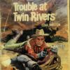 BISON WESTERN (1960-1991) #292: Trouble at Twin Rivers (Cole Shelton) GD