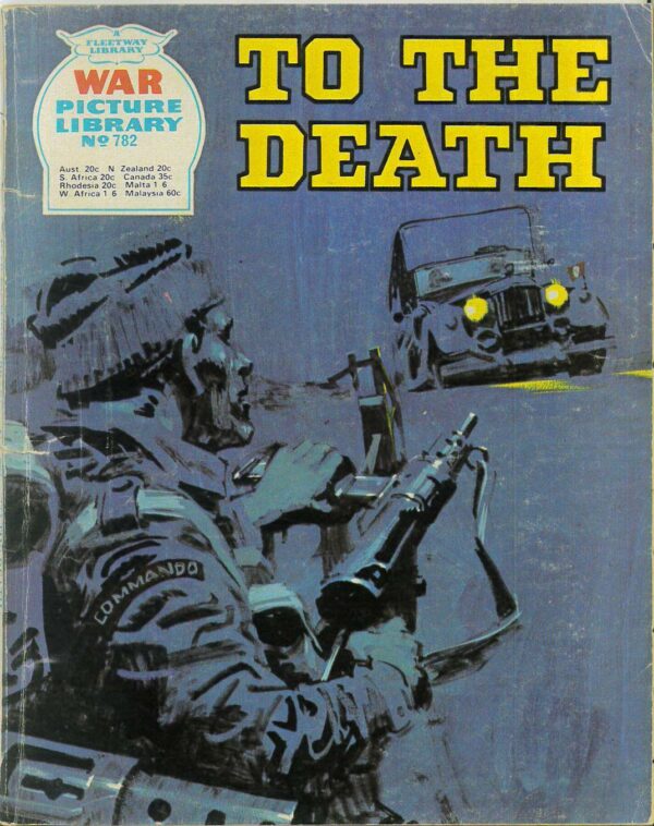 WAR PICTURE LIBRARY (1958-1984 SERIES) #782: To The Death (Australian Variant) VG