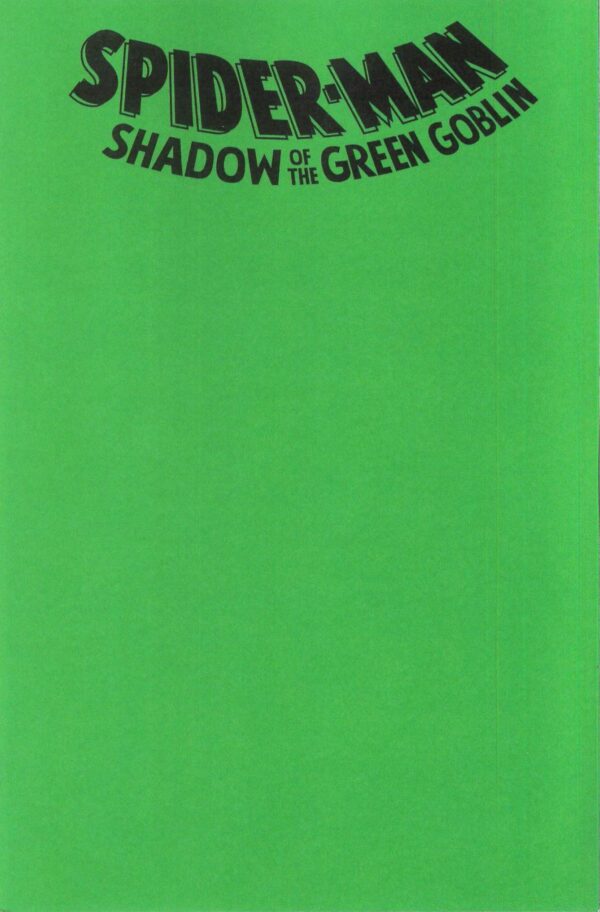 SPIDER-MAN: SHADOW OF GREEN GOBLIN #1: Green Blank Sketch cover E