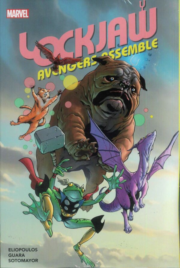 LOCKJAW AND PET AVENGERS TP: Lockjaw: Avengers Assemble (Complete collection)