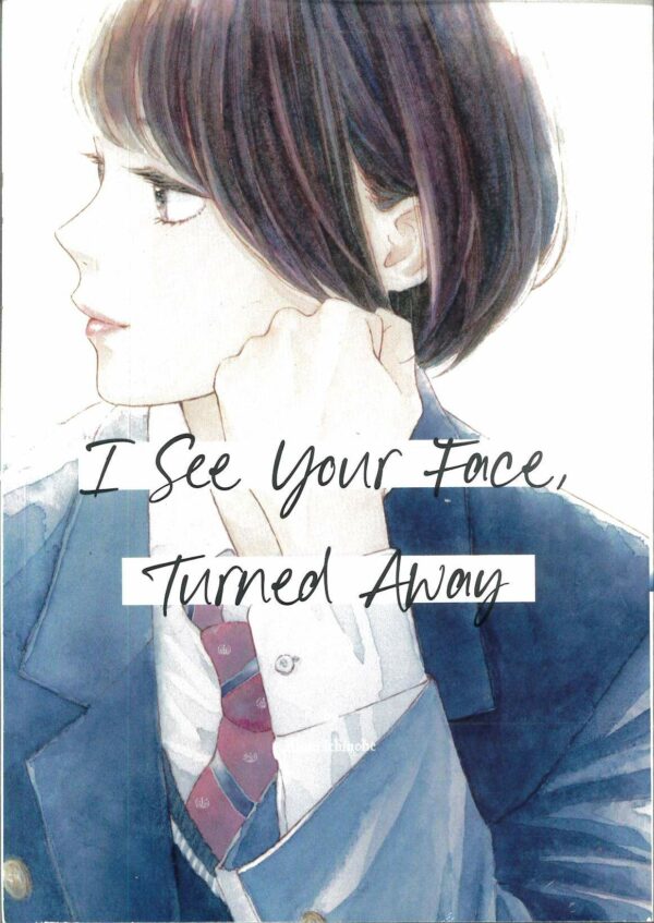 I SEE YOUR FACE TURNED AWAY GN #1