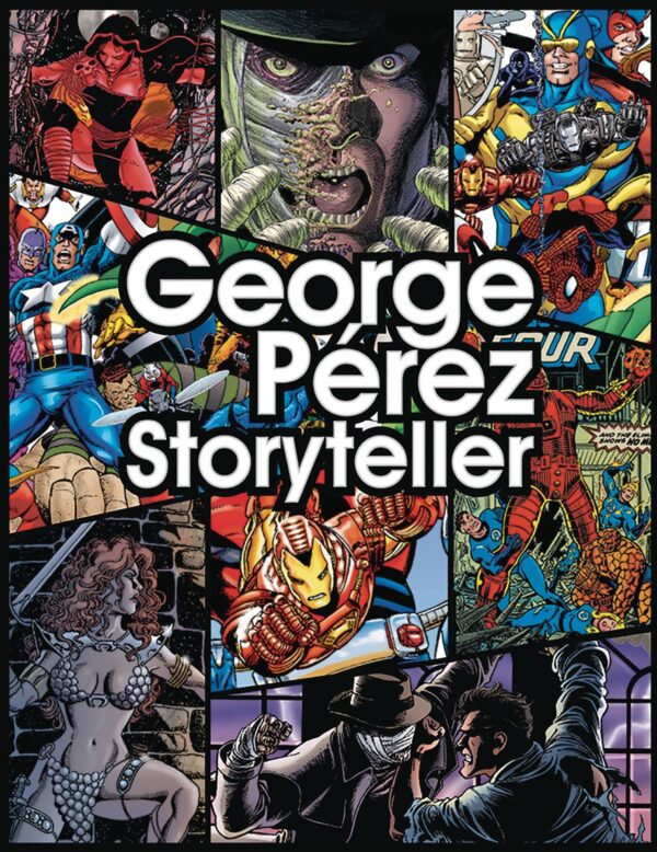 GEORGE PEREZ STORYTELLER: FIRST 30 YEARS (HC)