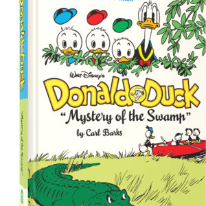 WALT DISNEY’S DONALD DUCK (HC: COMPLETE BARKS) #30: Mystery of the Swamp