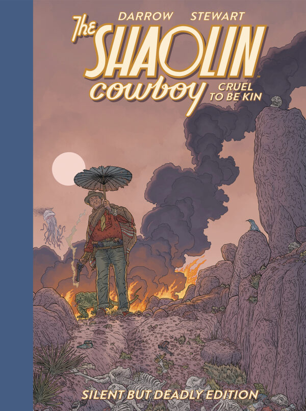 SHAOLIN COWBOY TP #4 Cruel to Be Kind: Silent But Deadly Hardcover edition