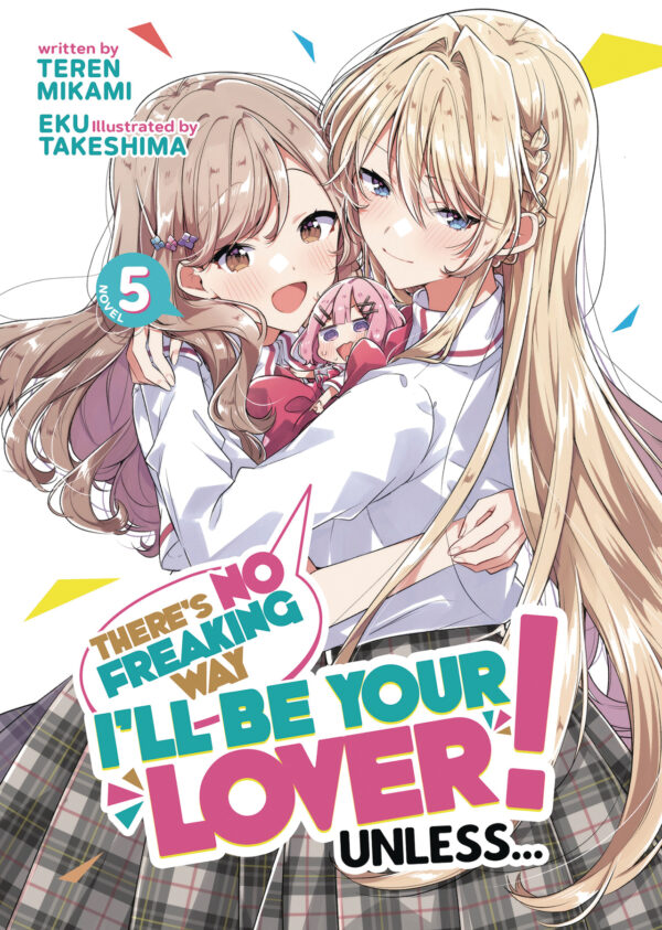 THERE’S NO FREAKING WAY LOVER UNLESS LIGHT NOVEL #5