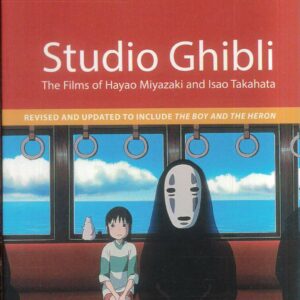STUDIO GHIBLI: FILMS HAYAO MIYAZAKI/ISAO TAKAHATA