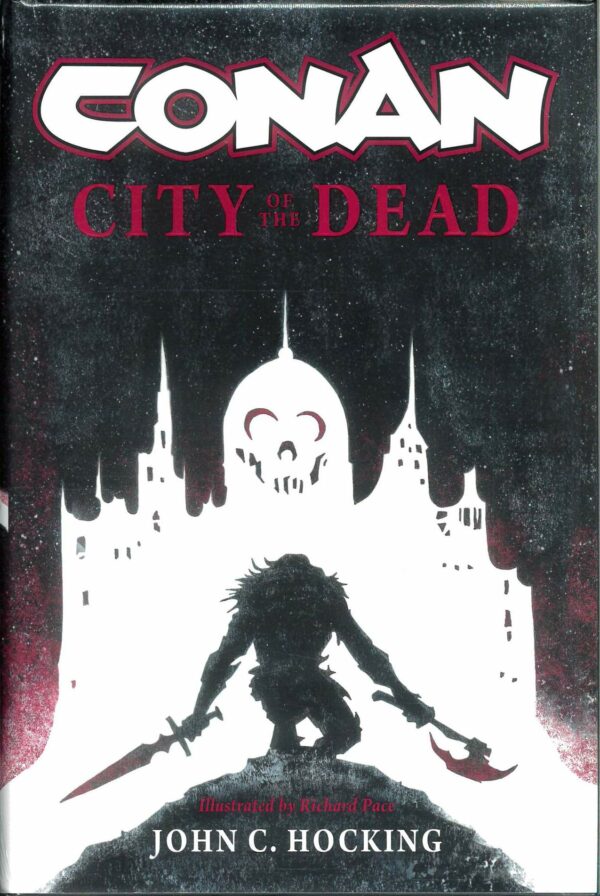 CONAN PROSE NOVEL #1: City of the Dead (Hardcover) (John C. Hocking)