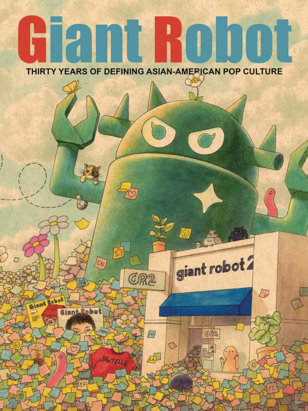 GIANT ROBOT: 30 YEARS DEFINING ASIAN AMERICAN POP