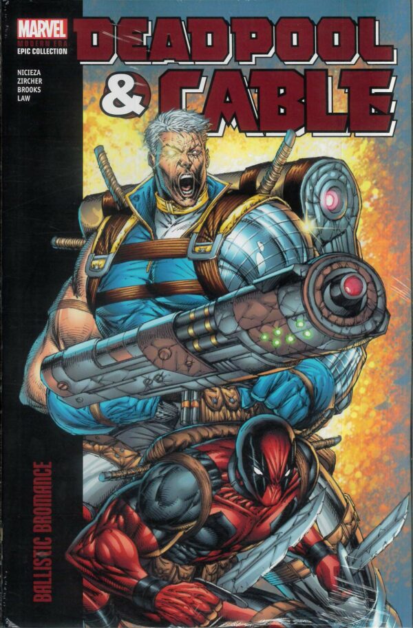 DEADPOOL & CABLE MODERN ERA EPIC COLLECTION TP #1: Ballistic Romance (2004 #1-18)