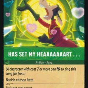 DISNEY LORCANA SINGLE CARDS: INTO THE INKLANDS #108: Has Set My Heaaaaaaart… (Uncommon 94/204: NM)