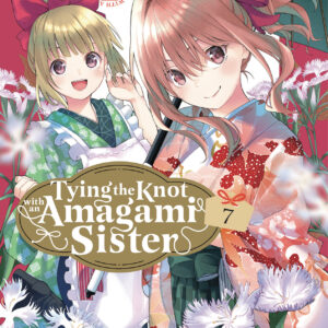 TYING THE KNOT WITH AN AMAGAMI SISTER GN #7 TYING THE KNOT WITH AN AMAGAMI SISTER GN #7