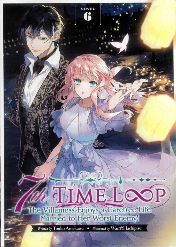 7TH TIME LOOP VILLAINESS CAREFREE LIFE NOVEL #6