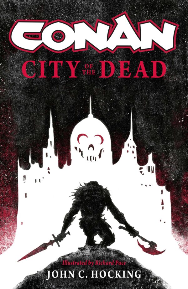 CONAN PROSE NOVEL #1: City of the Dead (Hardcover) (John C. Hocking)