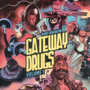 GIANT GENERATOR FIRST ISSUE SAMPLER TP #1: Gateway Drugs